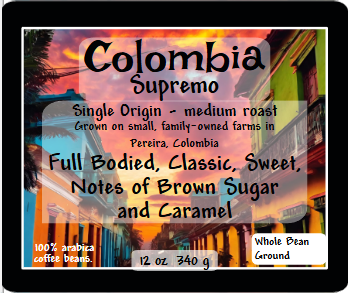 Colombia Supremo, Single origin, 12 oz/$16.00