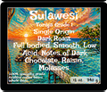 Sulawesi, Toraja "Sapan Minanga" GR1, 12oz/$18.00